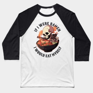 Skeleton Eating Ramen Baseball T-Shirt